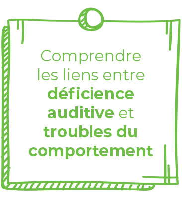 Comprendre les liens entre déficience auditive et troubles du comportement