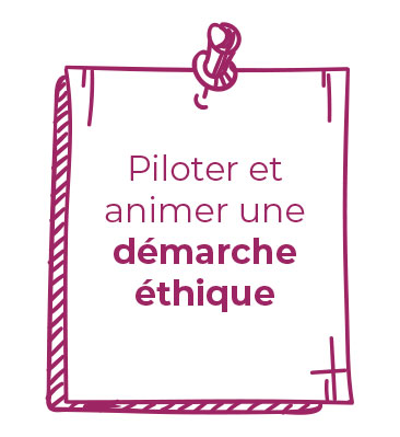 Piloter et animer une démarche éthique